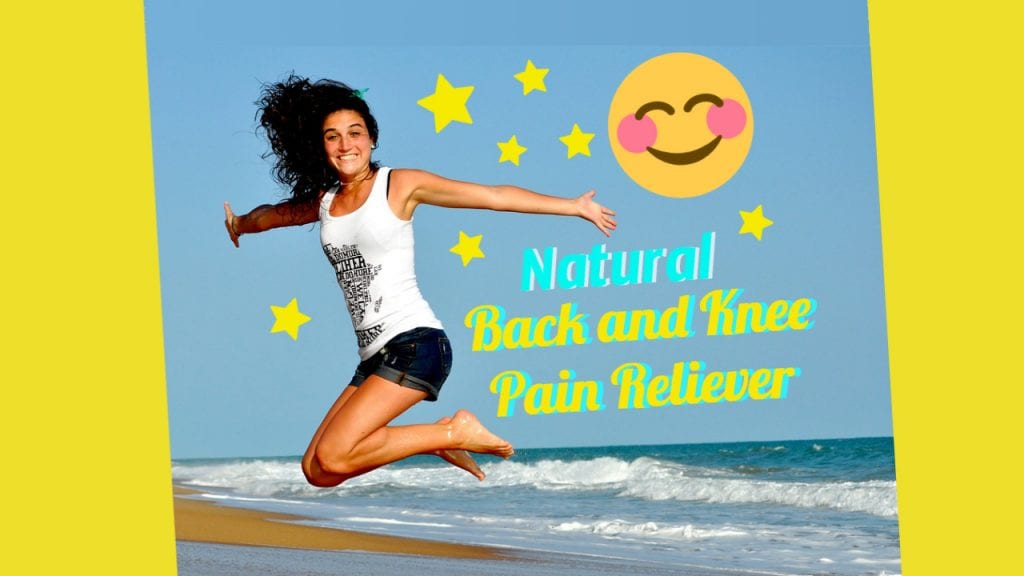 Natural Back and Knee Pain Reliever