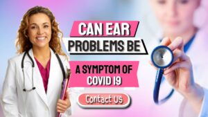 covid 19 symptom ear problems