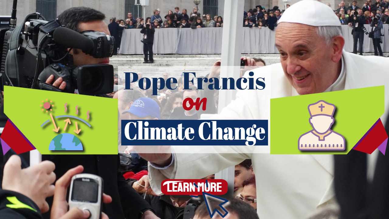 Image text: "Pope Francis on Climate Change".
