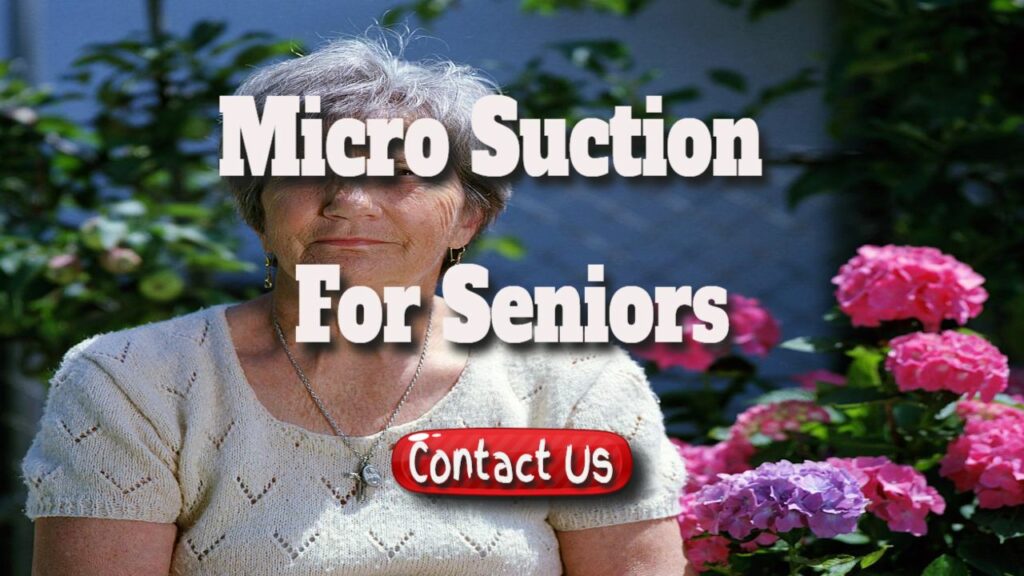 micro suction for seniors