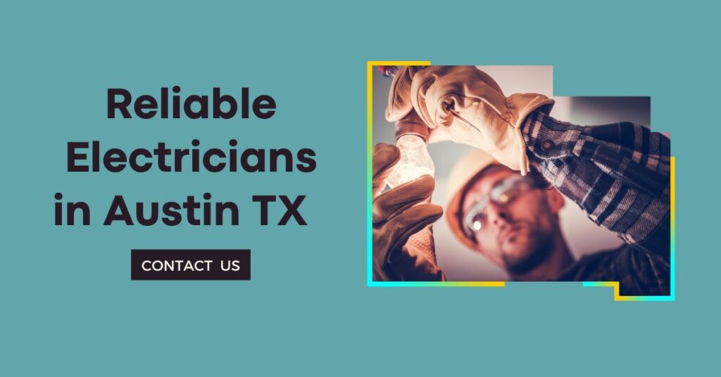reliable electricians in Austin TX