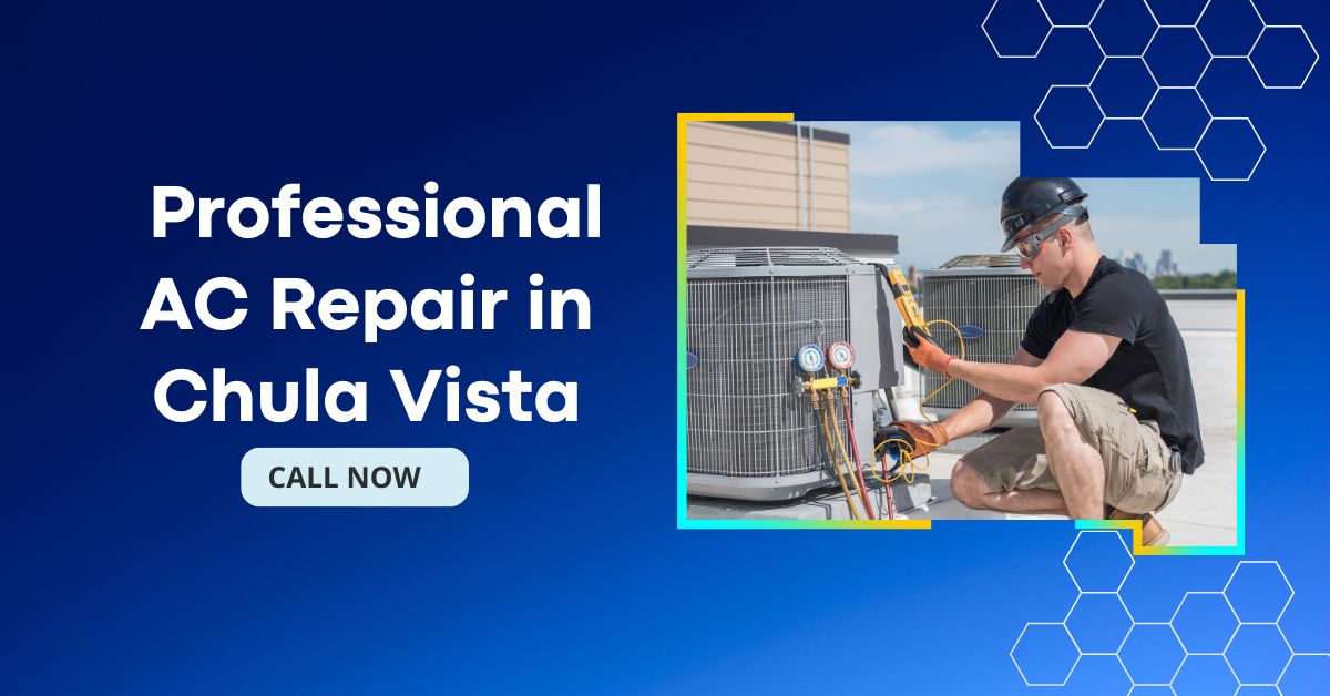 Professional AC Repair in Chula Vista CA